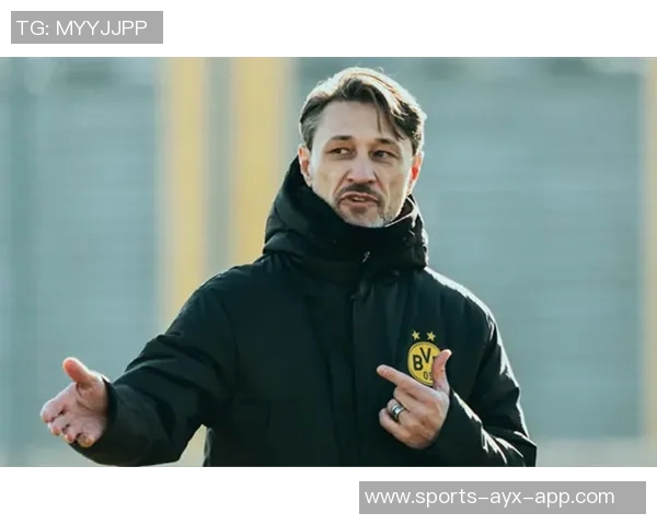 科瓦奇谈多特战术调整球员信心高涨状态回暖